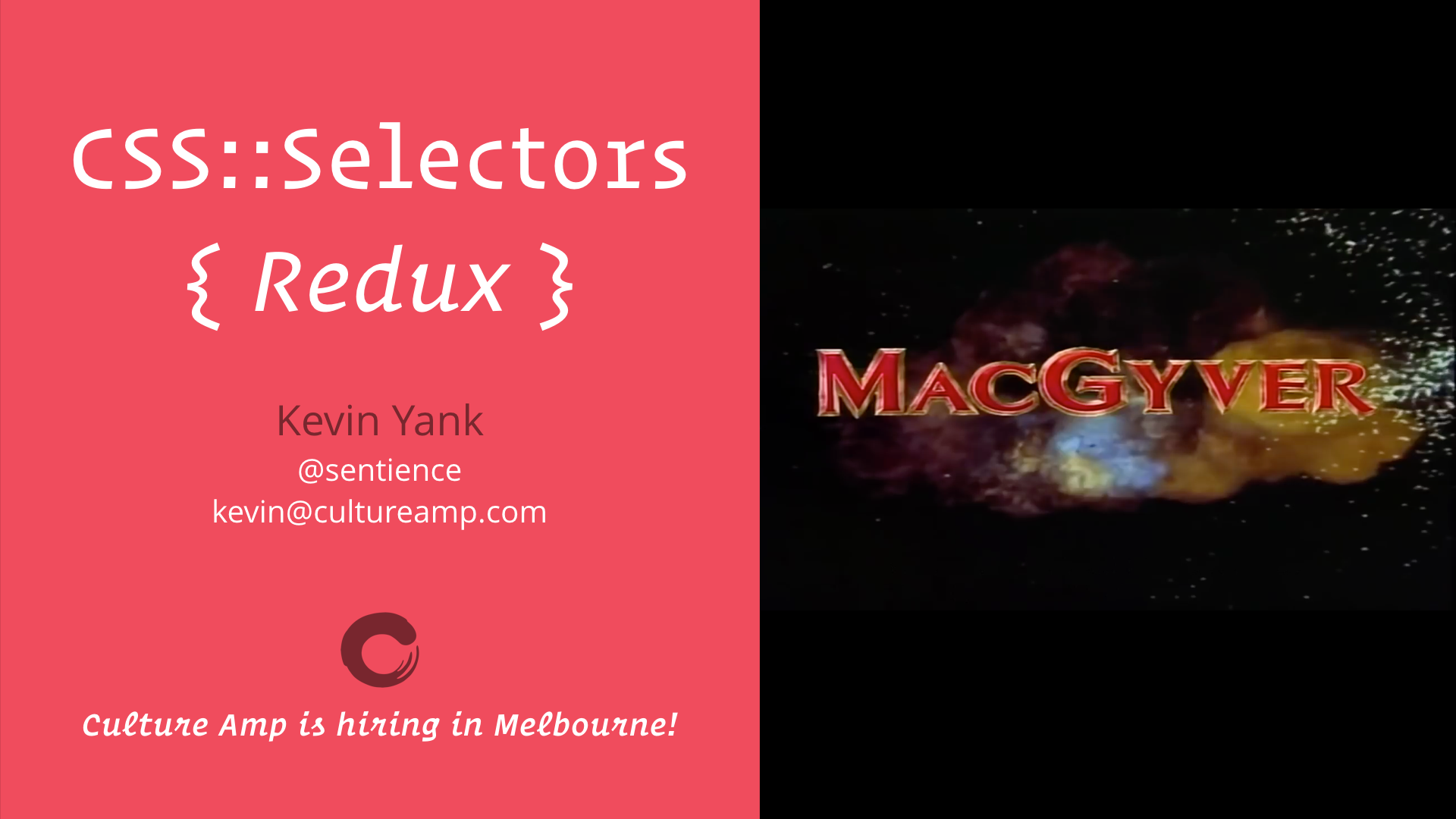 slide: CSS Selectors Redux, Kevin Yank, @sentience, kevin@cultureamp.com, Culture Amp is hiring in Melbourne!