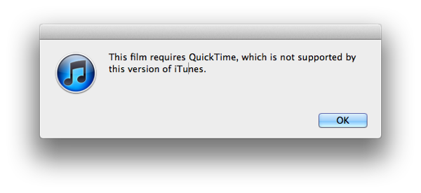 screenshot of the error: “This film requires QuickTime, which is not supported by this version of iTunes.”